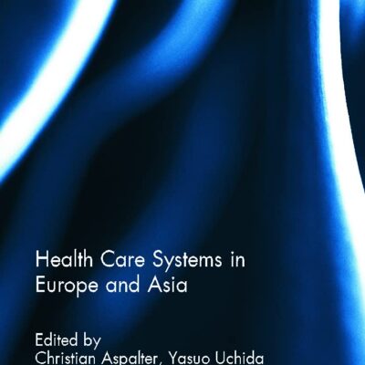 Health Care Systems in Europe and Asia
