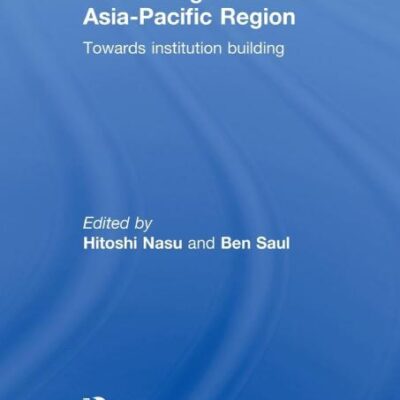 Human Rights in the Asia-Pacific Region: Towards Institution Building (Routledge Research in Human Rights Law)