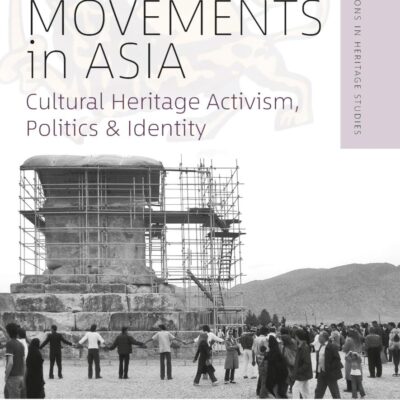 Heritage Movements in Asia: Cultural Heritage Activism