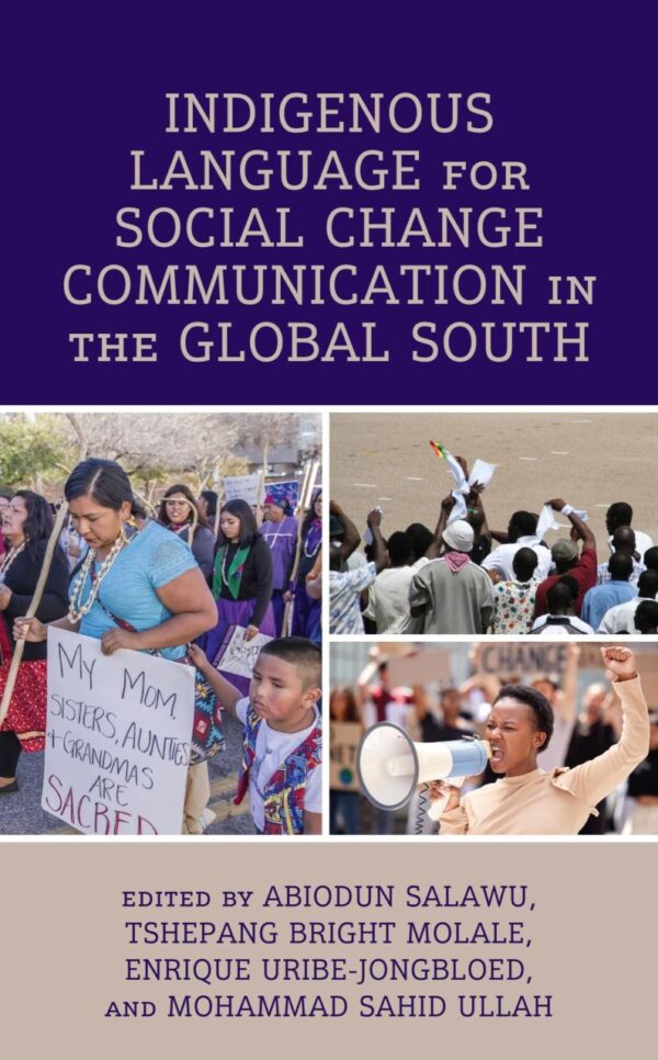 Indigenous Language for Social Change Communication in the Global South (Communication