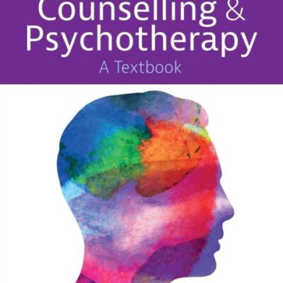 INTEGRATIVE COUNSELLING AND PSYCHOTHERAPY : A TEXTBOOK
