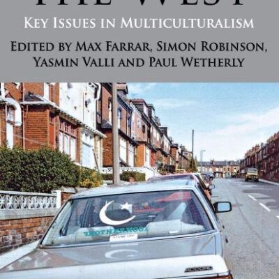 Islam in the West: Key Issues in Multiculturalism