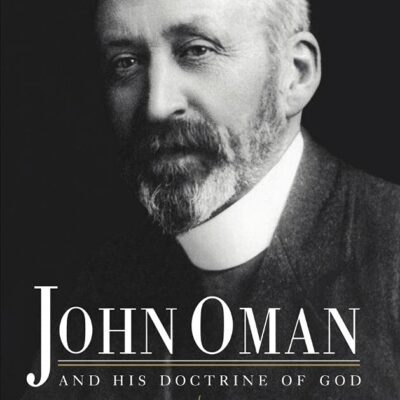 John Oman and his Doctrine of God