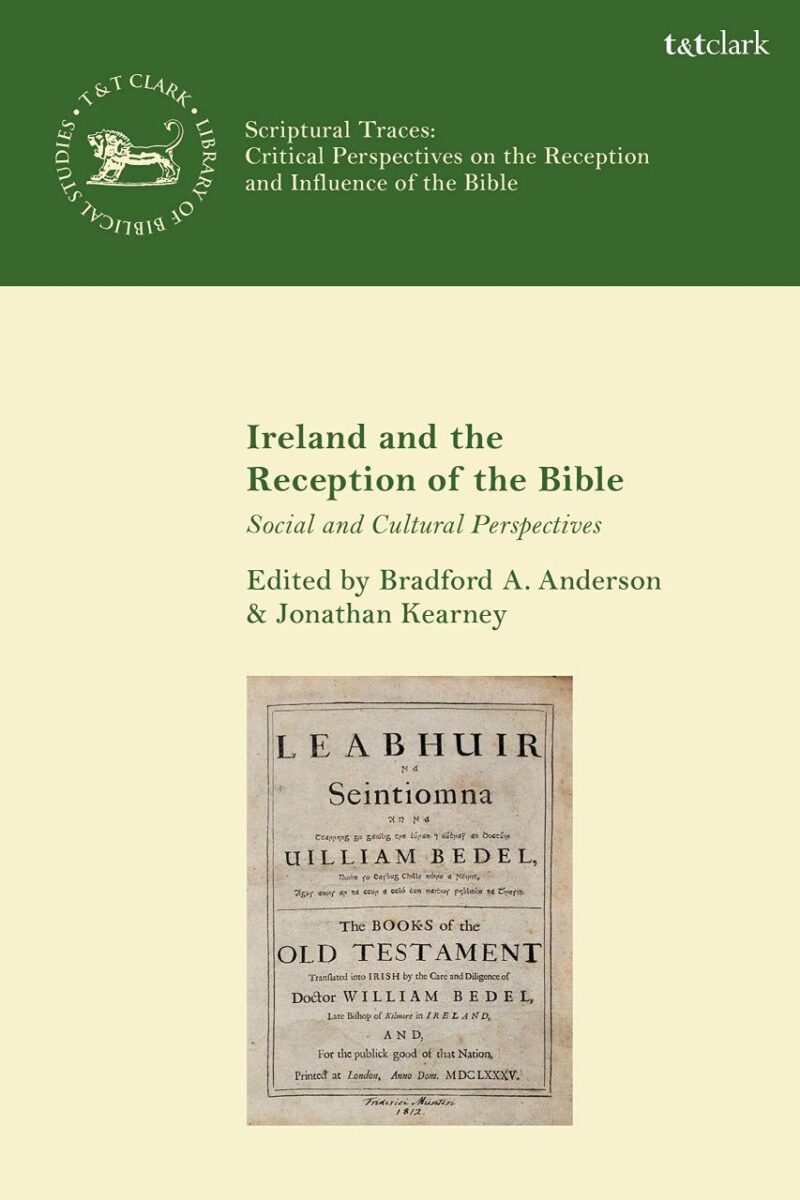 Ireland and the Reception of the Bible: Social and Cultural Perspectives (Scriptural Traces)