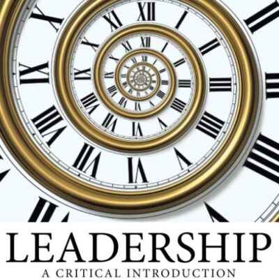 Leadership: A Critical Introduction