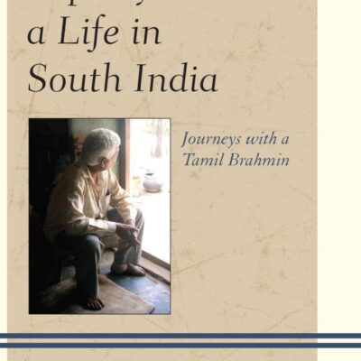 Leprosy and a Life in South India: Journeys with a Tamil Brahmin