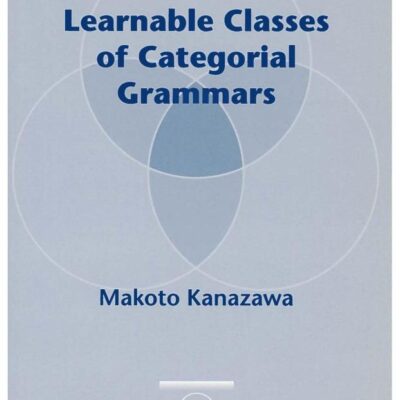 Learnable Classes of Categorial Grammars (Studies in Logic Language and Information)