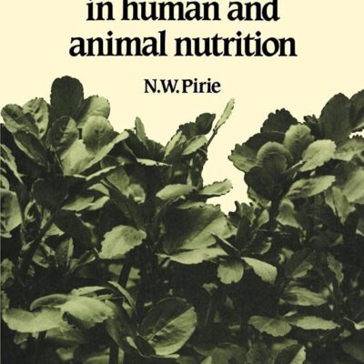 Leaf Protein and Its By-Products in Human and Animal Nutrition