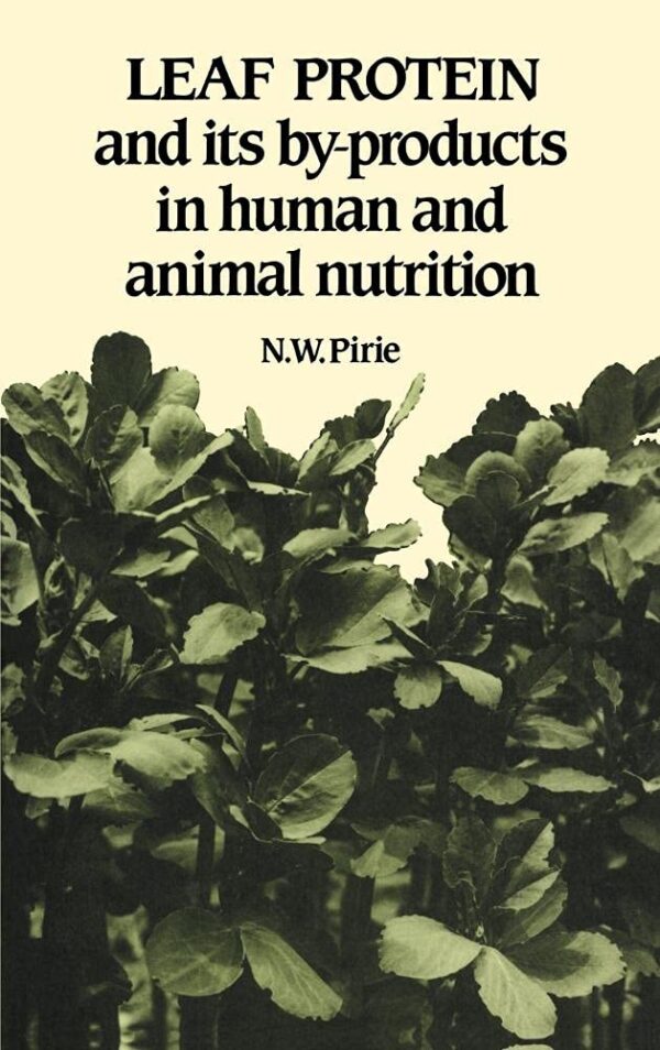 Leaf Protein and Its By-Products in Human and Animal Nutrition
