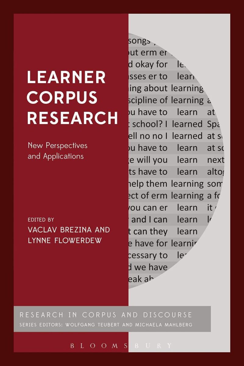 Learner Corpus Research: New Perspectives and Applications (Corpus and Discourse)