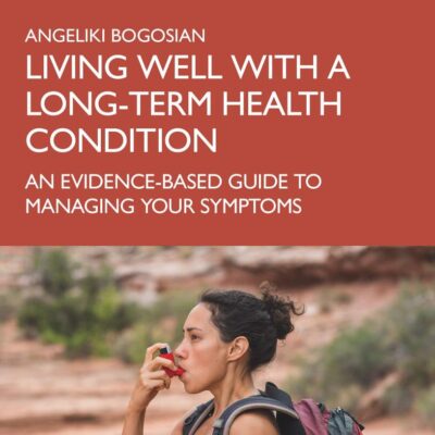 Living Well with a Long-Term Health Condition: An Evidence-Based Guide to Managing Your Symptoms