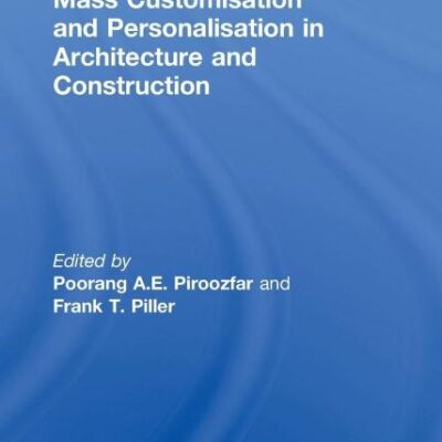 Mass Customisation and Personalisation in Architecture and Construction