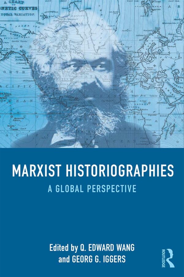 Marxist Historiographies: A Global Perspective