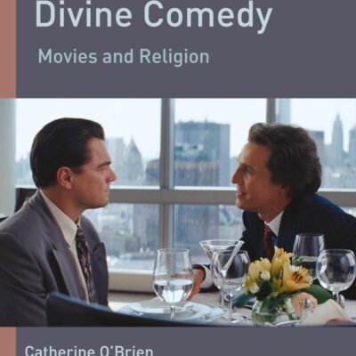Martin Scorsese's Divine Comedy: Movies and Religion