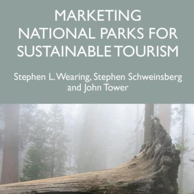 Marketing National Parks for Sustainable Tourism (Aspects of Tourism Book 72)