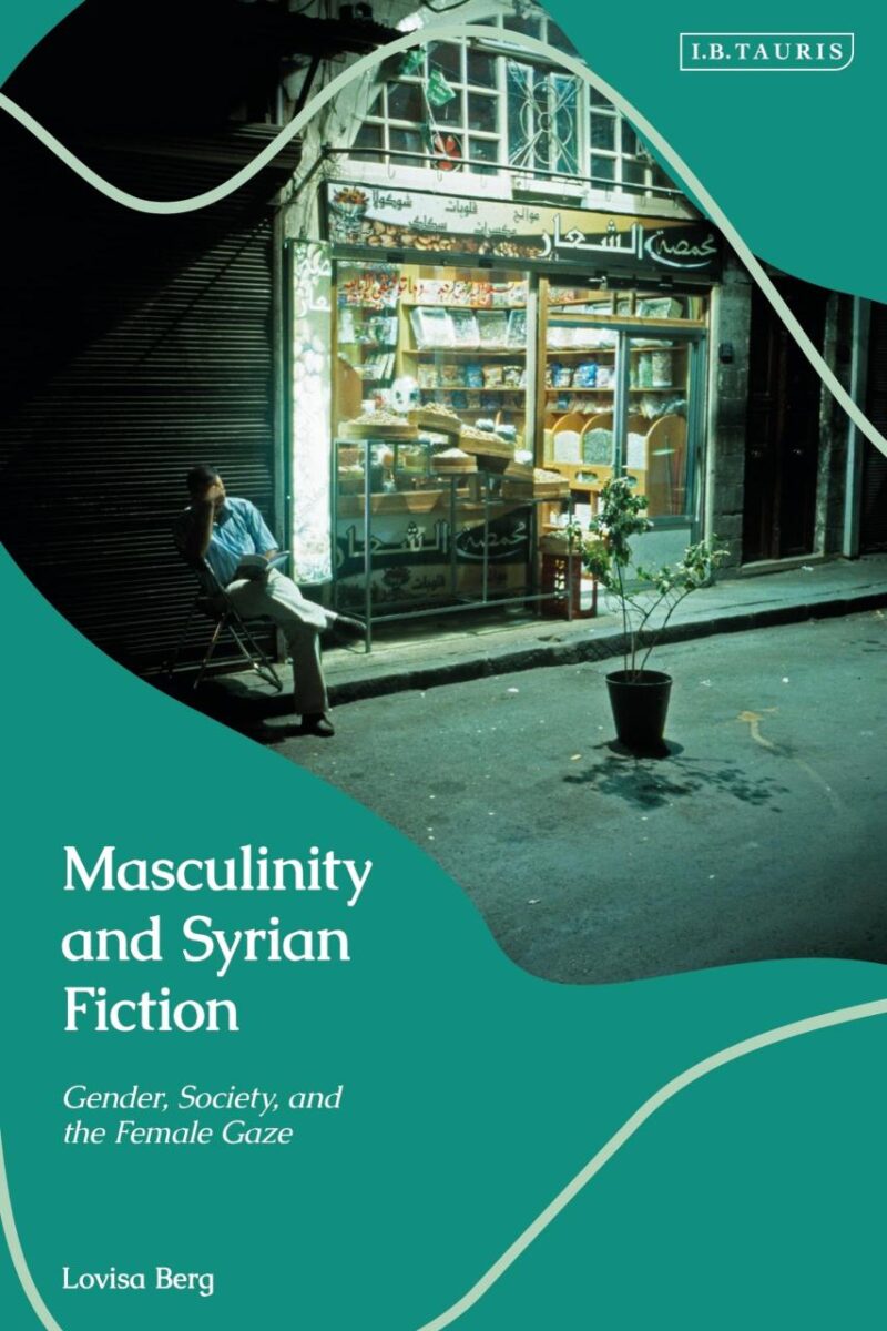 Masculinity and Syrian Fiction: Gender