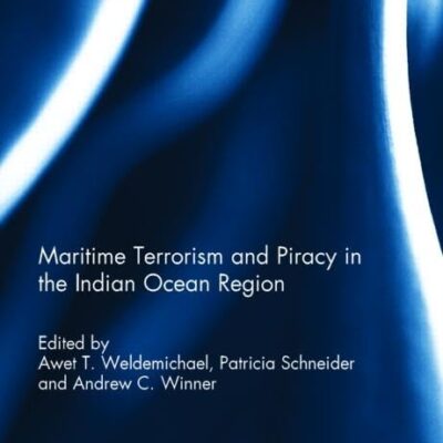 Maritime Terrorism and Piracy in the Indian Ocean Region