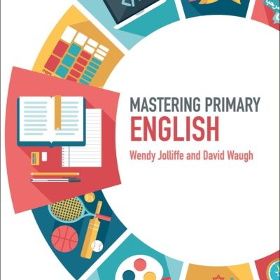 Mastering Primary English (Mastering Primary Teaching)