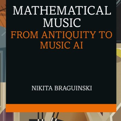 MATHEMATICAL MUSIC FROM ANTIQUITY TO MUSIC AI
