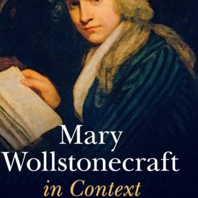 Mary Wollstonecraft in Context (Literature in Context)