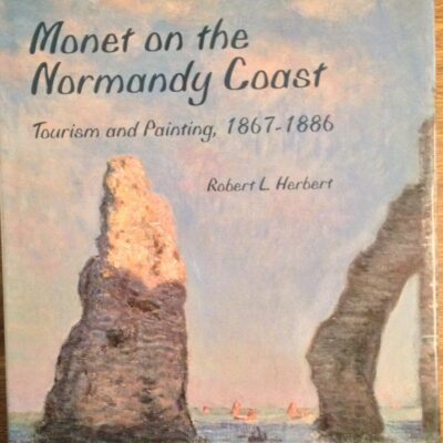 Monet on the Normandy Coast – Tourism & Painting