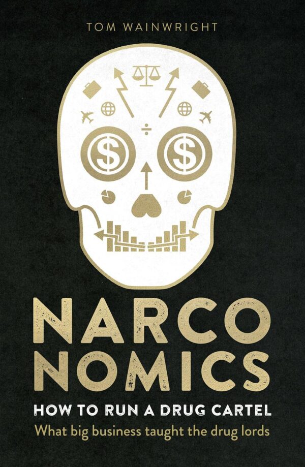 Narconomics Export: How To Run a Drug Cartel