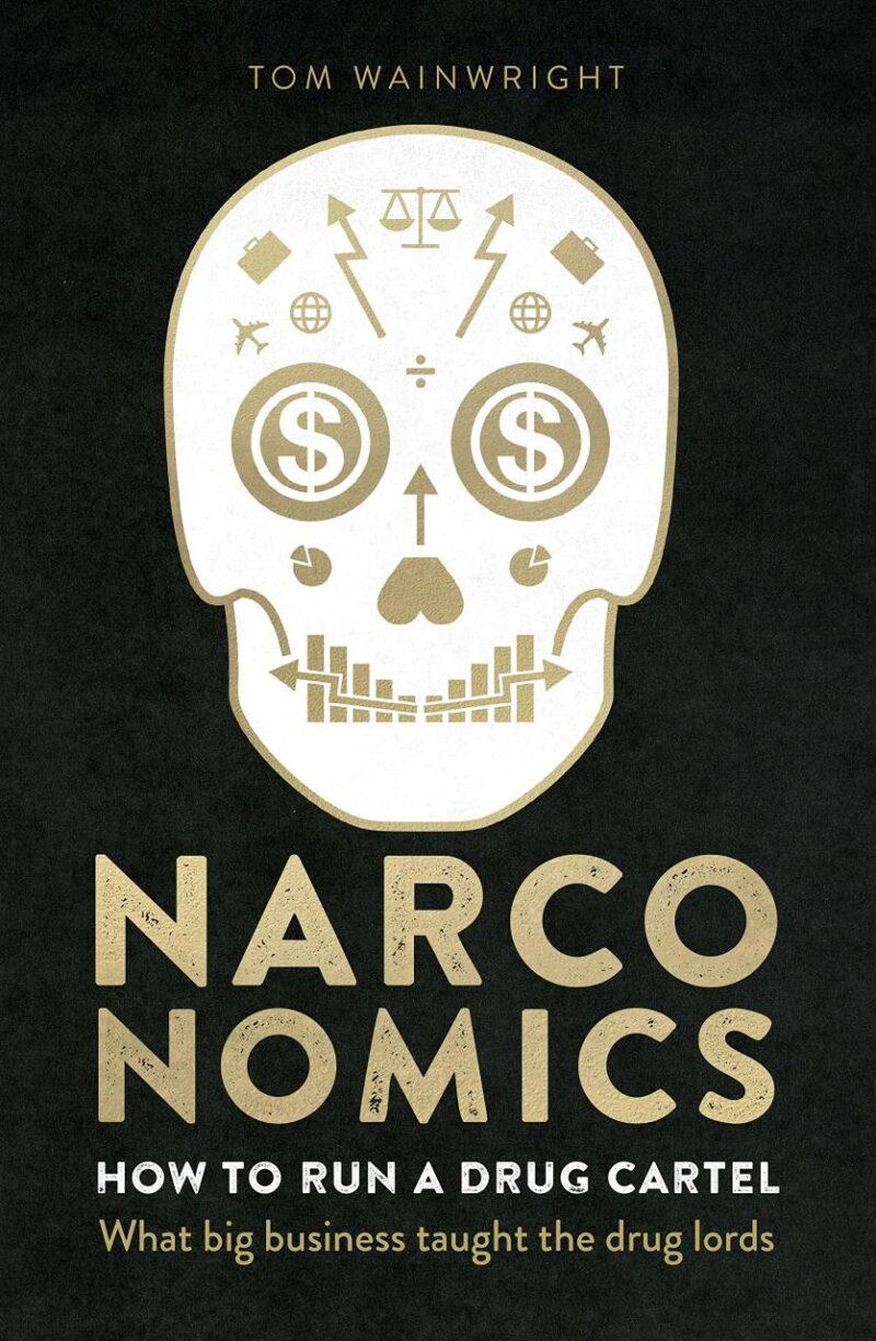 Narconomics Export: How To Run a Drug Cartel