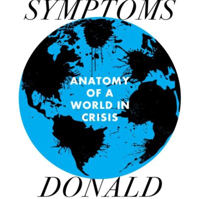 Morbid Symptoms: An Anatomy of a World in Crisis