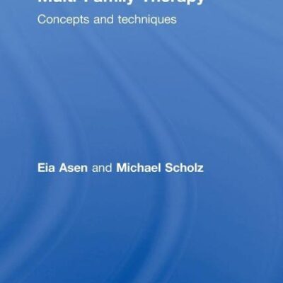 Multi-Family Therapy: Concepts and Techniques