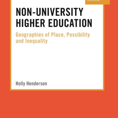 Non-University Higher Education: Geographies of Place