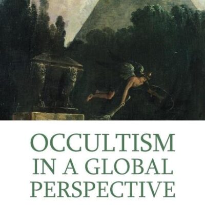 Occultism in a Global Perspective (Approaches to New Religions)
