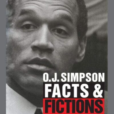 O. J. Simpson Facts and Fictions: News Rituals in the Construction of Reality