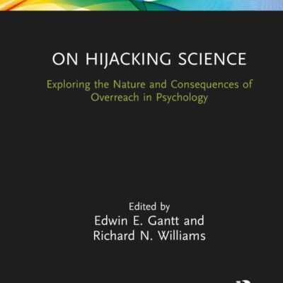On Hijacking Science: Exploring the Nature and Consequences of Overreach in Psychology