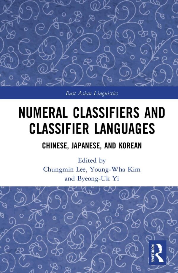 Numeral Classifiers and Classifier Languages: Chinese