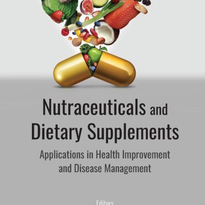 Nutraceuticals and Dietary Supplements: Applications in Health Improvement and Disease Management
