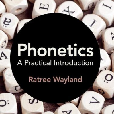 Phonetics: A Practical Introduction