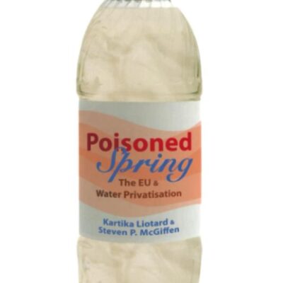 Poisoned Spring: The EU and Water Privatisation