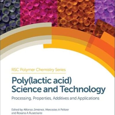POLY(LACTIC ACID) SCIENCE AND TECHNOLOGY: PROCESSING
