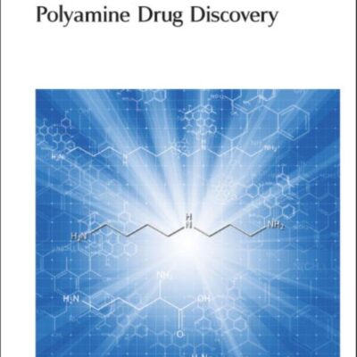 Polyamine Drug Discovery: Rsc: Volume 17