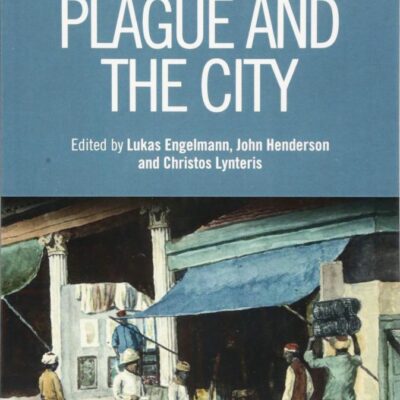 Plague and the City (The Body in the City)