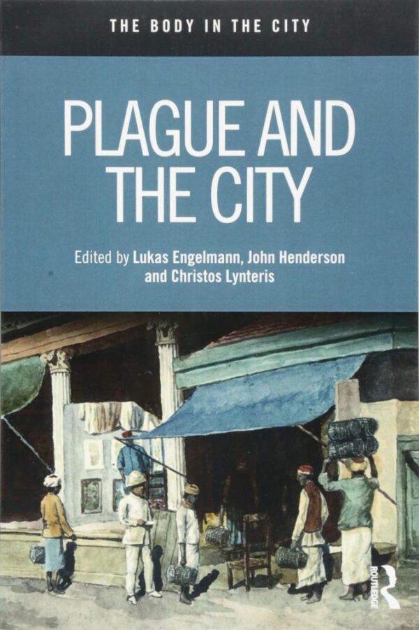 Plague and the City (The Body in the City)