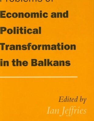Problems of Eonomic and Political Transformation in the Balkans