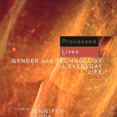 Processed Lives: Gender and Technology in Everyday Life