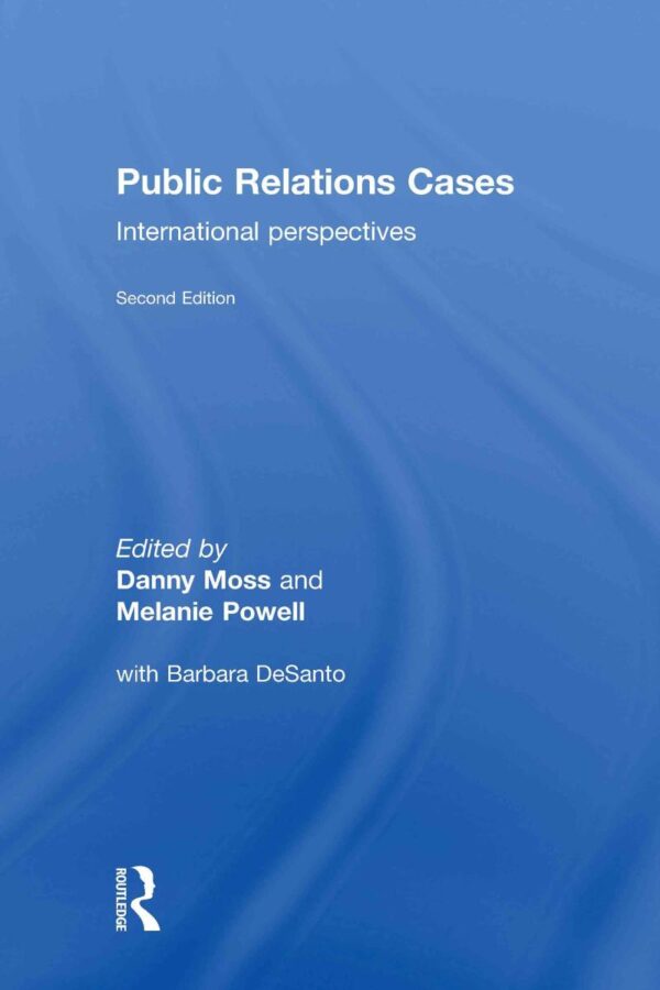 Public Relations Cases: International Perspectives (2nd. edition)