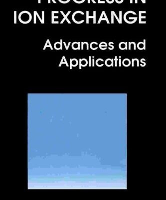 Progress In Ion Exchange: Advances And Applications (Special Publications)
