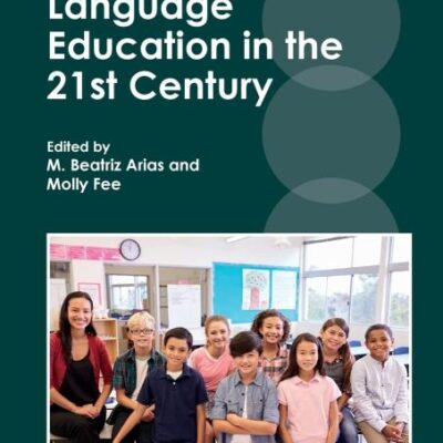 Profiles of Dual Language Education in the 21st Century: 3 (CAL Series on Language Education)