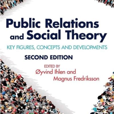 Public Relations and social Theory: Key Figures