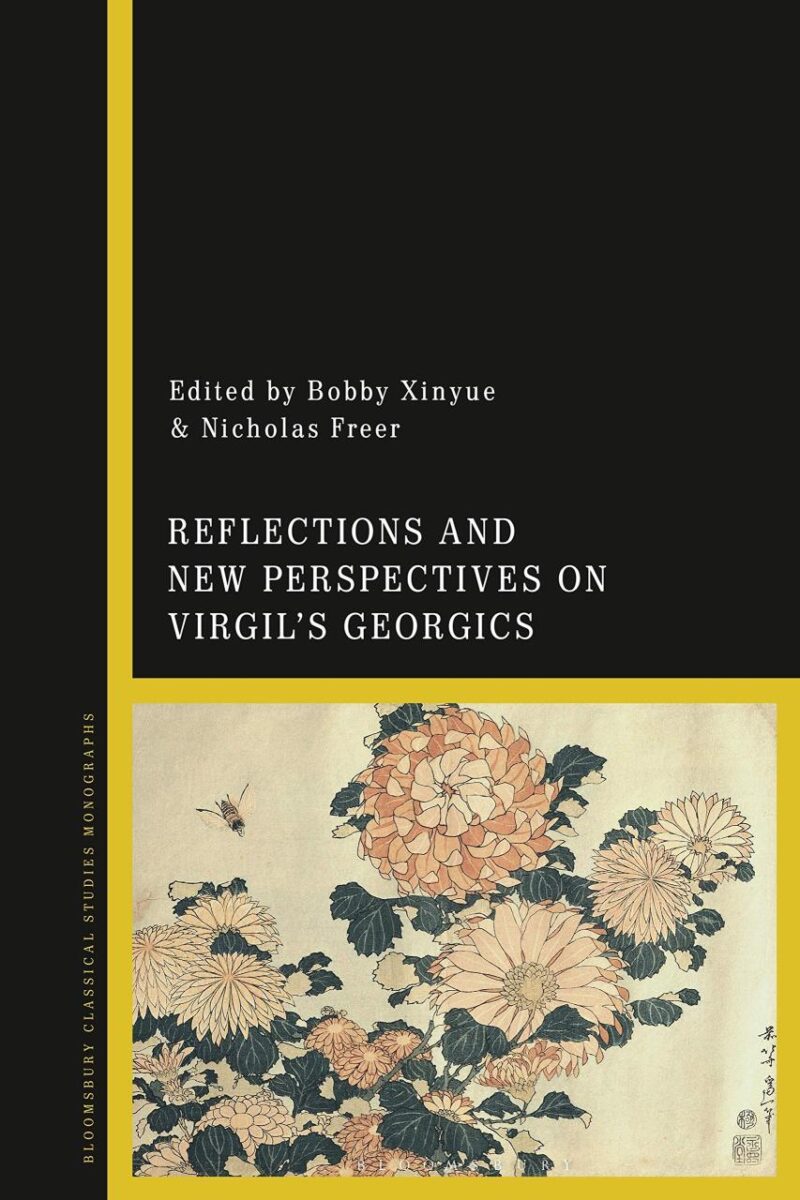 Reflections and New Perspectives on Virgil's Georgics (Criminal Practice Series)
