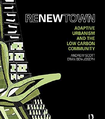 ReNew Town: Adaptive Urbanism and the Low Carbon Community