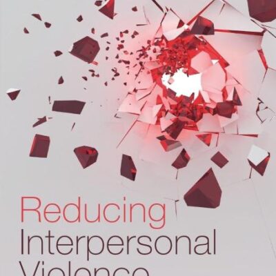 Reducing Interpersonal Violence: A Psychological Perspective